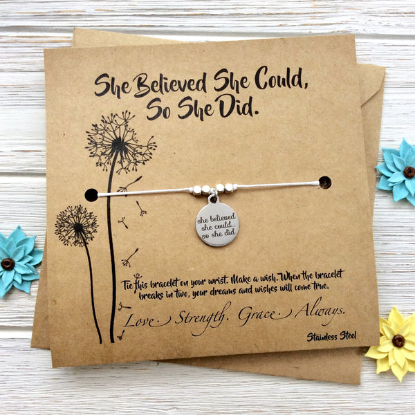 She Believed She Could So She Did - Wish Bracelet